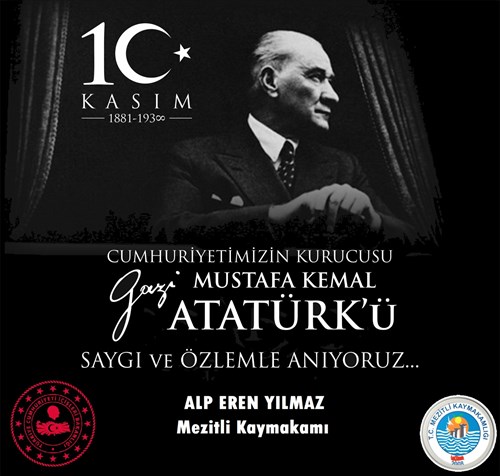 Kaymakam YILMAZ'ın 10 Kasım Atatürk'ü Anma Günü Mesajı
